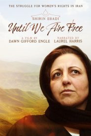Shirin Ebadi: Until We Are Free
